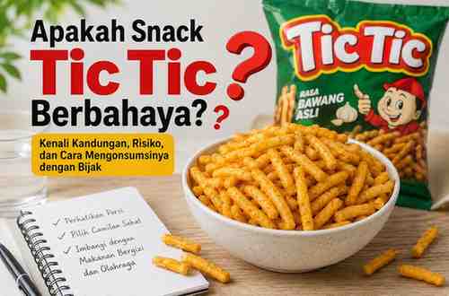 Apakah Snack Tic Tic Berbahaya